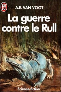 la_guerre_contre_le_rull_van_Vogt